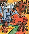 Aminah’s World: An Activity Book and Children’s Guide about Artist Aminah Brenda Lynn Robinson