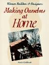 Making Ourselves at Home: Women Builders & Designers