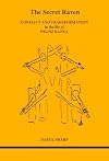 Secret Raven: Conflict and Transformation in the Life of Franz Kafka