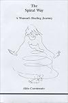 The Spiral Way: A Woman's Healing Journey