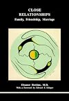 Close Relationships: Family, Friendship, Marriage