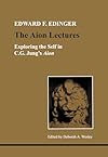 The Aion Lectures: Exploring the Self in C.G. Jung's Aion