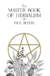 The Master Book of Herbalism