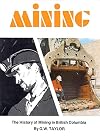 Mining in Bc: The History of Mining in British Columbia