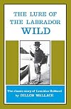 The Lure of the Labrador Wild