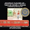 Jonathan Cleaned Up - Then He Heard a Sound, or: Blackberry Subway Jam