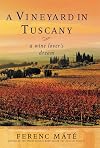 A Vineyard in Tuscany: A Wine Lover's Dream