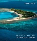 Islands Of Eden Stvincent And The Grenadines