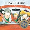 I Have to Go! (Munsch for Kids)