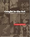 Caught in the act : an anthology of performance art by Canadian women