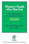 Women's Health After Abortion: The Medical and Psychological Evidence (Second Edition, 2003)