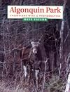 Algonquin Park: Excursions With a Photographer