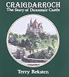 Craigdarroch: The Story of Dunsmuir Castle
