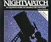 Nightwatch: An Equinox Guide to Viewing the Universe