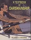 Textbook of Oarsmanship : A Classic of Rowing Technical Literature