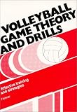 Volleyball Game Theory And Drills Effective Training And Strategies
