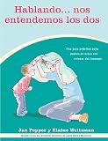 Hablandonos Entendemos Los Dos