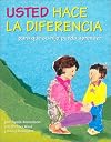 Usted Hace LA Diferencia: Para Que Su Hijo Pueda Aprender (Spanish Edition)