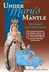Under Mary's Mantle: Our Lady's Love for Canada