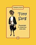 Tony Sarg Puppeteer In America 19151942