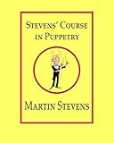 Stevens Course In Puppetry