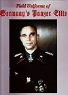 Field Uniforms of Germany's Panzer Elite