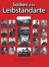 Soldiers of the Leibstandarte: SS-Brigadefuhrer Wilhelm Mohnke and 62 Soldiers of Hitler's Elite Division