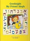 Goodnight My Friend Aleph: A Story for Little Children