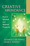 Creative Abundance: Keys to Spiritual and Material Prosperity