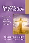 Karma and Reincarnation: Transcending Your Past, Transforming Your Future
