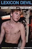 Lexicon Devil The Fast Times And Short Life Of Darby Crash And The Germs