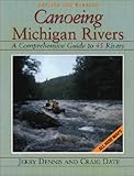 Canoeing Michigan Rivers A Comprehensive Guide To 45 Rivers
