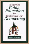 Reclaiming Public Education By Reclaiming Our Democracy