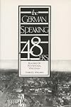 The German-Speaking 48ers: Builders of Watertown, Wisconsin