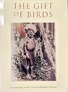 The Gift of Birds - Featherwork of Native South American Peoples