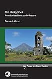 The Philippines From Earliest Times To The Present Key Issues In Asian Studies