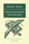 Shotgunner's Notebook: The Advice and Reflections of a Wingshooter