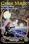 Green Magic: The Healing Power of Herbs, Talismans, & Stones