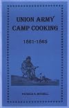Union Army Camp Cooking: 1861-1865