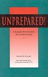 Unprepared!: A Husband's Story of Coping with His Wife's Stroke