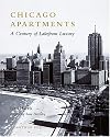 Chicago Apartments: A Century of Lakefront Luxury (Urban Domestic Architecture Series)