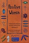 Positive Women: Voices of Women Living with AIDS