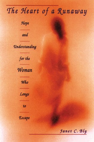 The Heart of a Runaway: Hope and Understanding for the Woman Who Longs to Escape book cover