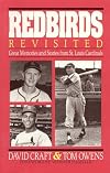 Redbirds Revisited