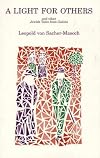 A Light for Others and Other Jewish Tales from Galicia. (Studies in Austrian Literature, Culture, and Thought. Translation Series)