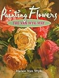Painting Flowers The Van Wyk Way