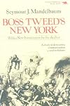 Boss Tweed's New York (New Dimensions in History: Historical Cities)