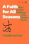 A Faith for All Seasons: Islam and the Challenge of the Modern World (And Behavioral Science)