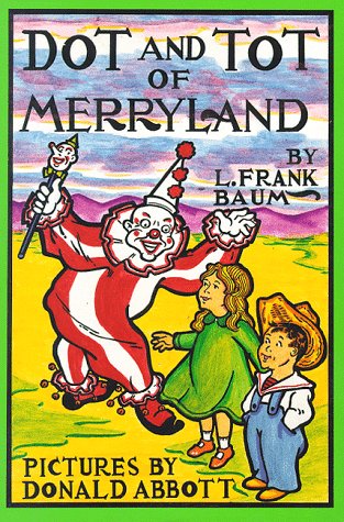 Dot and Tot of Merryland