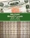 Military Bounty Land, 1776-1855